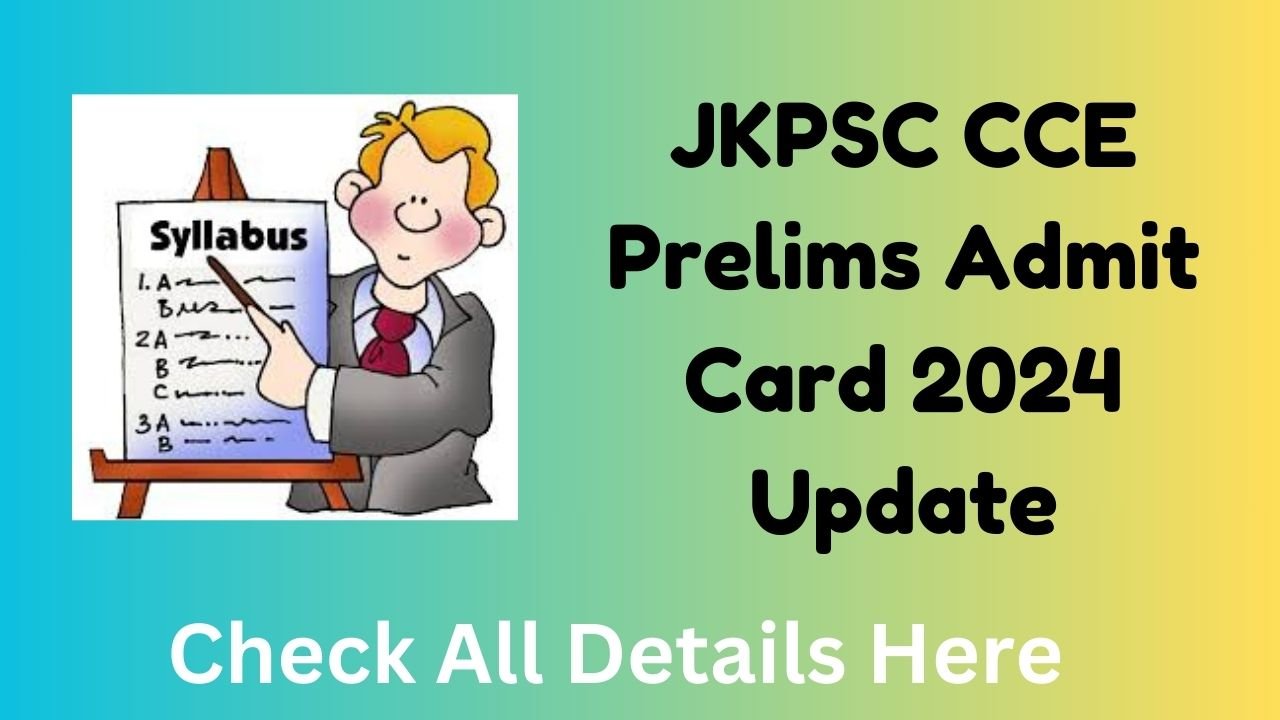 JKPSC CCE Prelims Admit Card 2024 Update