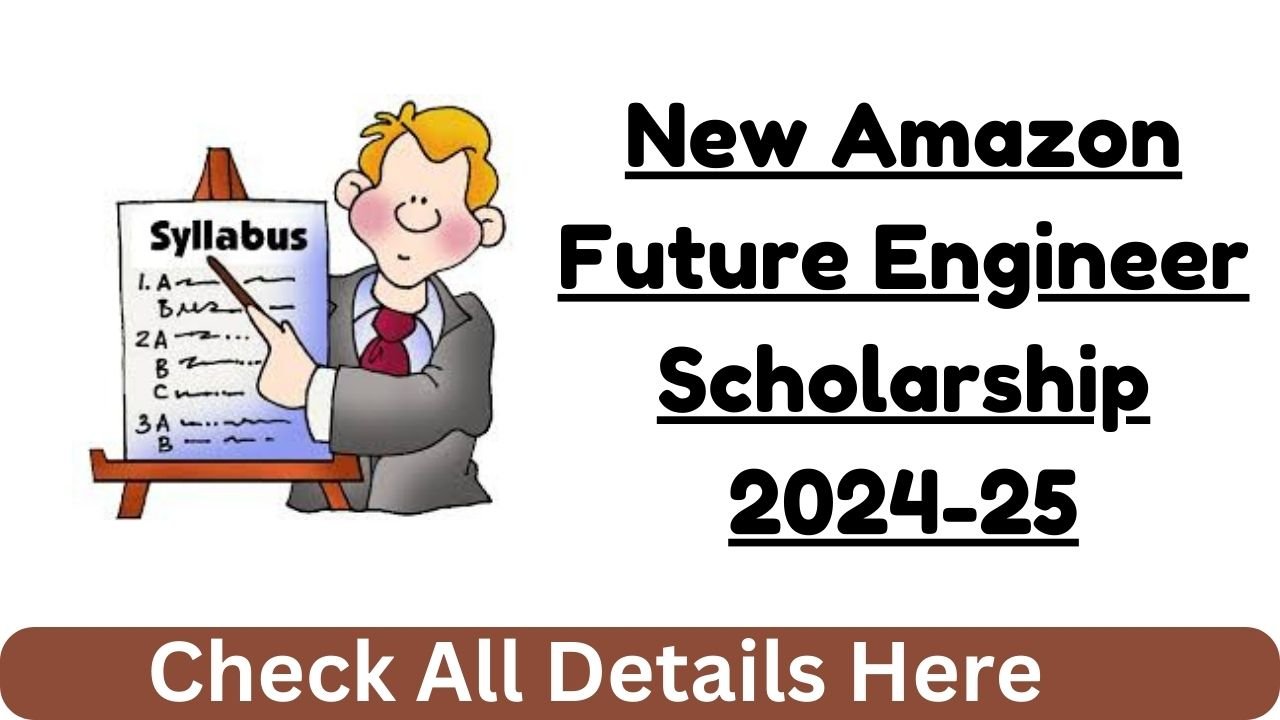 New Amazon Future Engineer Scholarship 2024-25