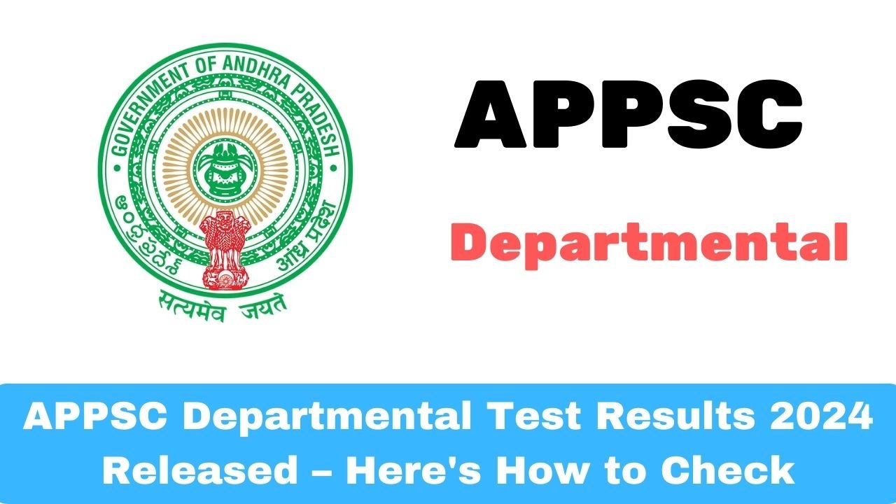 APPSC Departmental Test Results 2024 Released – Here's How to Check