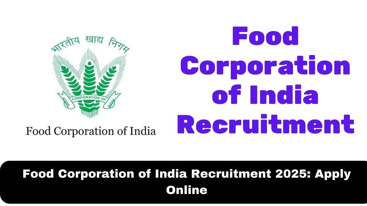 Food Corporation of India Recruitment 2025: Apply Online