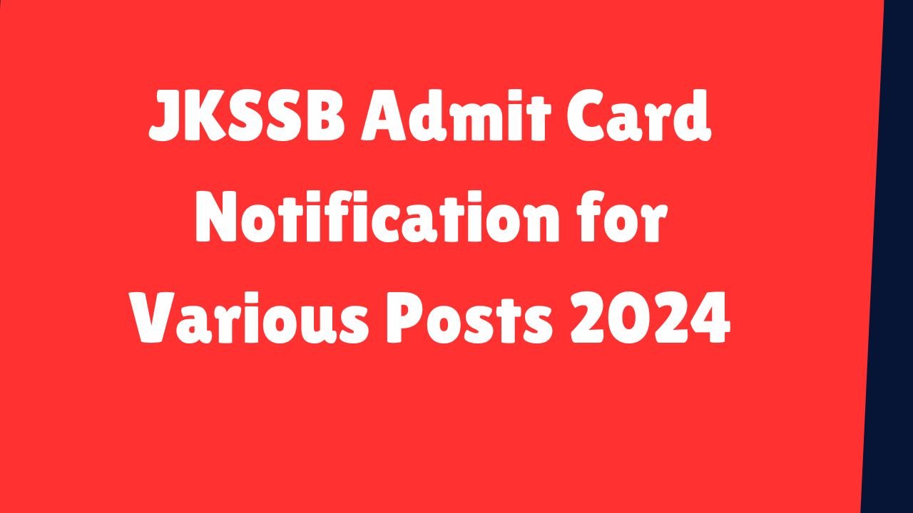 JKSSB Admit Card Notification for Various Posts 2024